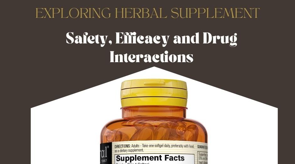 exploring herbal supplement safety efficacy and drug interaction